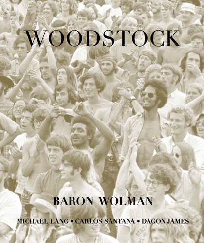 Woodstock - Baron Wolman